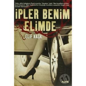 İPLER BENIM ELIMDE - ELIF KASK