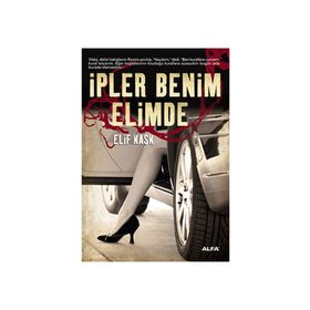 İPLER BENIM ELIMDE - ELIF KASK