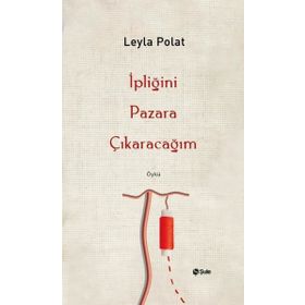 İpliğini Pazara Çıkaracağım Şule Yayınları