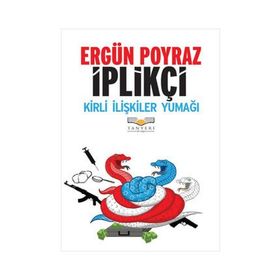 İPLIKÇI KIRLI İLIŞKILER YUMAĞI - ERGÜN POYRAZ