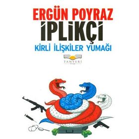 İPLIKÇI KIRLI İLIŞKILER YUMAĞI - ERGÜN POYRAZ