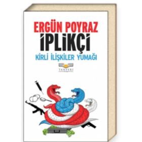 İPLIKÇI KIRLI İLIŞKILER YUMAĞI - ERGÜN POYRAZ