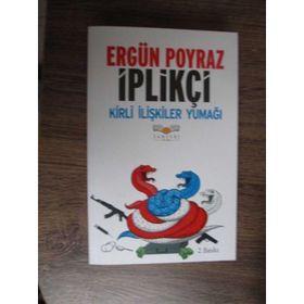 İPLIKÇI KIRLI İLIŞKILER YUMAĞI - ERGÜN POYRAZ