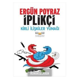 İPLIKÇI KIRLI İLIŞKILER YUMAĞI - ERGÜN POYRAZ