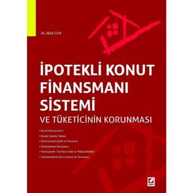 İpotekli Konut Finansmanı Sistemi ve Tüketicinin Korunması - av bilal can