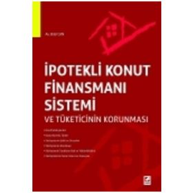 İpotekli Konut Finansmanı Sistemi ve Tüketicinin Korunması - av bilal can