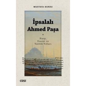 İpsalalı Ahmed Paşa - Mustafa Durdu