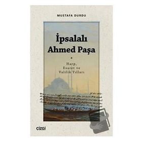 İpsalalı Ahmed Paşa - Mustafa Durdu