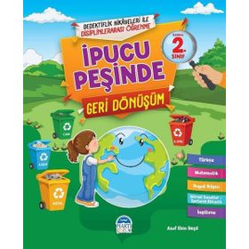 İpucu Peşinde Geri Dönüşüm - Asaf Ekin Yeşil - Martı Çocuk Yayınları