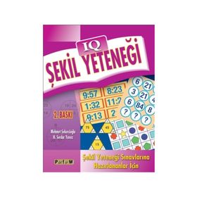 IQ ŞEKİL YETENEĞİ ŞEKİL YETENEĞİ SINAVLARINA HAZIRLANANLAR İÇİN - MEHMET ŞEKERCİOĞLU;H. SERDAR YAVUZ