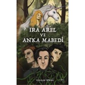 Ira Arel ve Anka Mabedi - Volkan Sürme