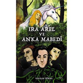 Ira Arel ve Anka Mabedi - Volkan Sürme