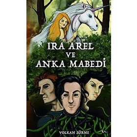 Ira Arel ve Anka Mabedi - Volkan Sürme