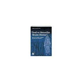 İrad ve Mesarifat Beyan Olunur Yeniçeri Ocağı 61. Bölüğün Gelir-Gider Defterleri 1163-1241/1750-1826 - Küre Yayınları
