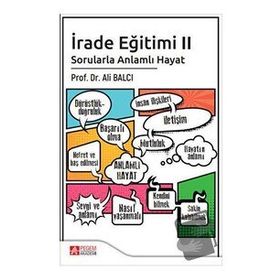 İrade Eğitimi 2 Sorularla Anlamlı Hayat - Ali Balcı
