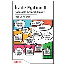 İrade Eğitimi 2 Sorularla Anlamlı Hayat - Ali Balcı