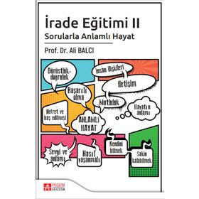 İrade Eğitimi 2 Sorularla Anlamlı Hayat - Ali Balcı