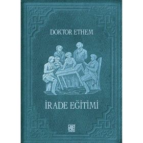 İrade Eğitimi Doktor Ethem