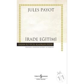 İrade Eğitimi - Jules Payot - İş Bankası Kültür Yayınları