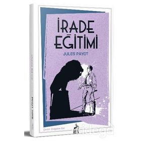 İrade Eğitimi - Jules Payot
