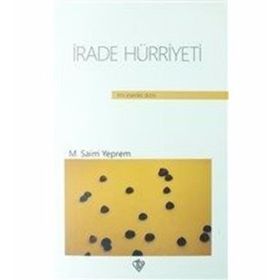İRADE HÜRRİYETİ VE İMAM MATURIDI - SAIM YEPREM