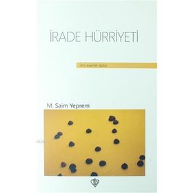 İRADE HÜRRİYETİ VE İMAM MATURIDI - SAIM YEPREM