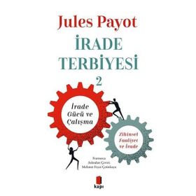 İrade Terbiyesi 2 - İrade Gücü ve Çalışma - Flipper Yayınları
