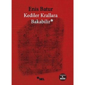 İrade Terbiyesi - Elgin Taşlar - Kediler Krallara Bakabilir - Enis Batur
