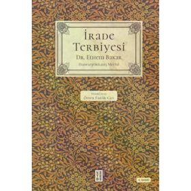 İrade Terbiyesi - Ethem Bakar