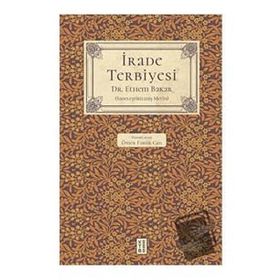 İrade Terbiyesi - Ethem Bakar