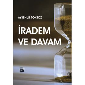 İradem ve Davam - Ayşenur Toksöz