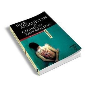 IRAK, AFGANISTAN VE ÇAĞIMIZIN EMPERYALIZMI - AIJAZ AHMAD