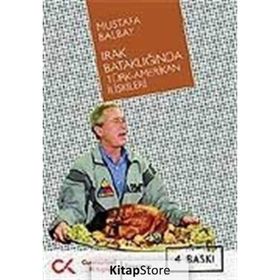 Irak Bataklığında Türk-Amerikan İlişkileri - Mustafa Balbay