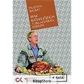 Irak Bataklığında Türk-Amerikan İlişkileri - Mustafa Balbay