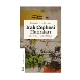 Irak Cephesi Hatıraları - Hüseyin Nuri Seyhan