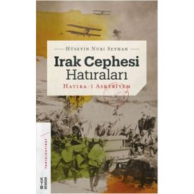 Irak Cephesi Hatıraları - Hüseyin Nuri Seyhan