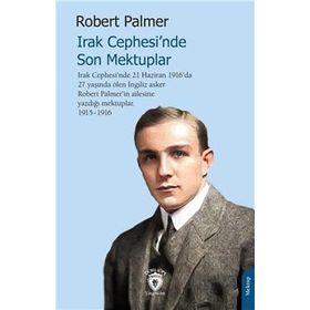 Irak Cephesinde Son Mektuplar - Robert Palmer