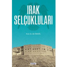 IRAK SELÇUKLULARI - HÜSEYIN KAYHAN