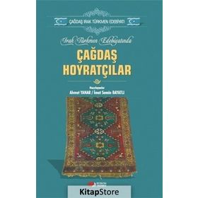 Irak Türkmen Edebiyatında Çağdaş Hoyratçılar - Ahmet Yanar