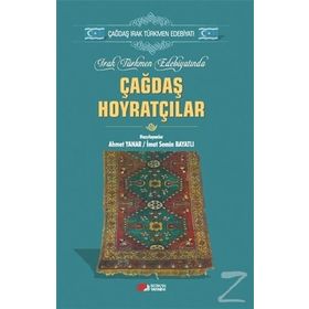 Irak Türkmen Edebiyatında Çağdaş Hoyratçılar - Ahmet Yanar