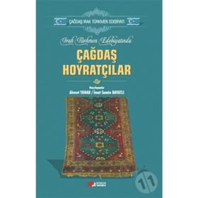 Irak Türkmen Edebiyatında Çağdaş Hoyratçılar - Ahmet Yanar