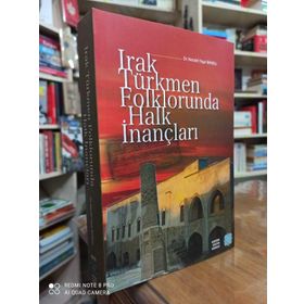 Irak Türkmen Folklorunda Halk İnançları - Necdet Yaşar Bayatlı