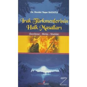IRAK TÜRKMENLERİNİN HALK MASALLARI - NECDET YAŞAR BAYATLI