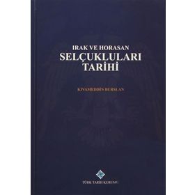 IRAK VE HORASAN SELÇUKLULARI TARIHI - KIVAMEDDIN BURSLAN
