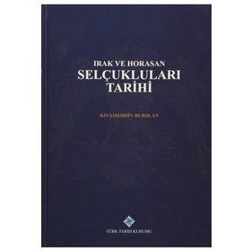 IRAK VE HORASAN SELÇUKLULARI TARIHI - KIVAMEDDIN BURSLAN
