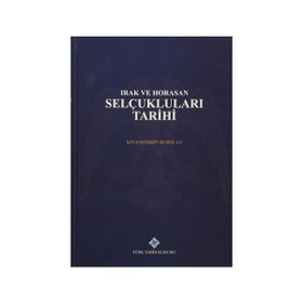 IRAK VE HORASAN SELÇUKLULARI TARIHI - KIVAMEDDIN BURSLAN
