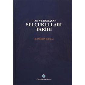 IRAK VE HORASAN SELÇUKLULARI TARIHI - KIVAMEDDIN BURSLAN