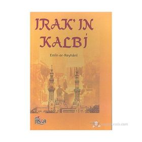 IRAK`IN KALBI - EMIN ER-REYHÂNI