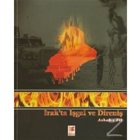 Irak’ta İşgal ve Direniş - İslam Özkan
