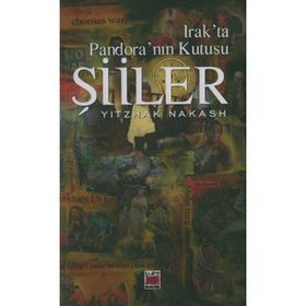 Irak’ta Pandora’nın Kutusu Şiiler - Yitzhak Nakash